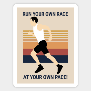 Run your own Race at your own Pace! Magnet